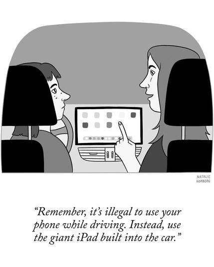 Cartoon of two women in car front seats. In front of them is a modern touch screen typical of modern cars. Caption is of the passenger saying to the driver "Remember it's illegal to use your phone while driving. Instead use the giant iPad built into the car".